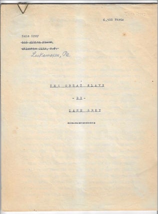 Item #1006 [Zane Grey] Typed Manuscript of The Great Slave by Zane Grey. Zane Grey