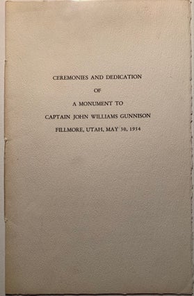 Item #1047 Ceremonies and Dedication of a Monument to Captain John Williams Gunnison Fillmore,...