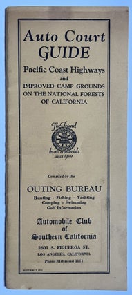 Item #1209 [California] Auto Court Guide: Pacific Coast Highways and Improved Camp Grounds on the...