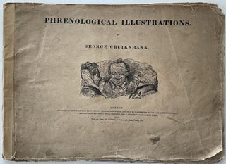Item #1232 Phrenological Illustrations, or an Artist’s View of the Craniological System of...