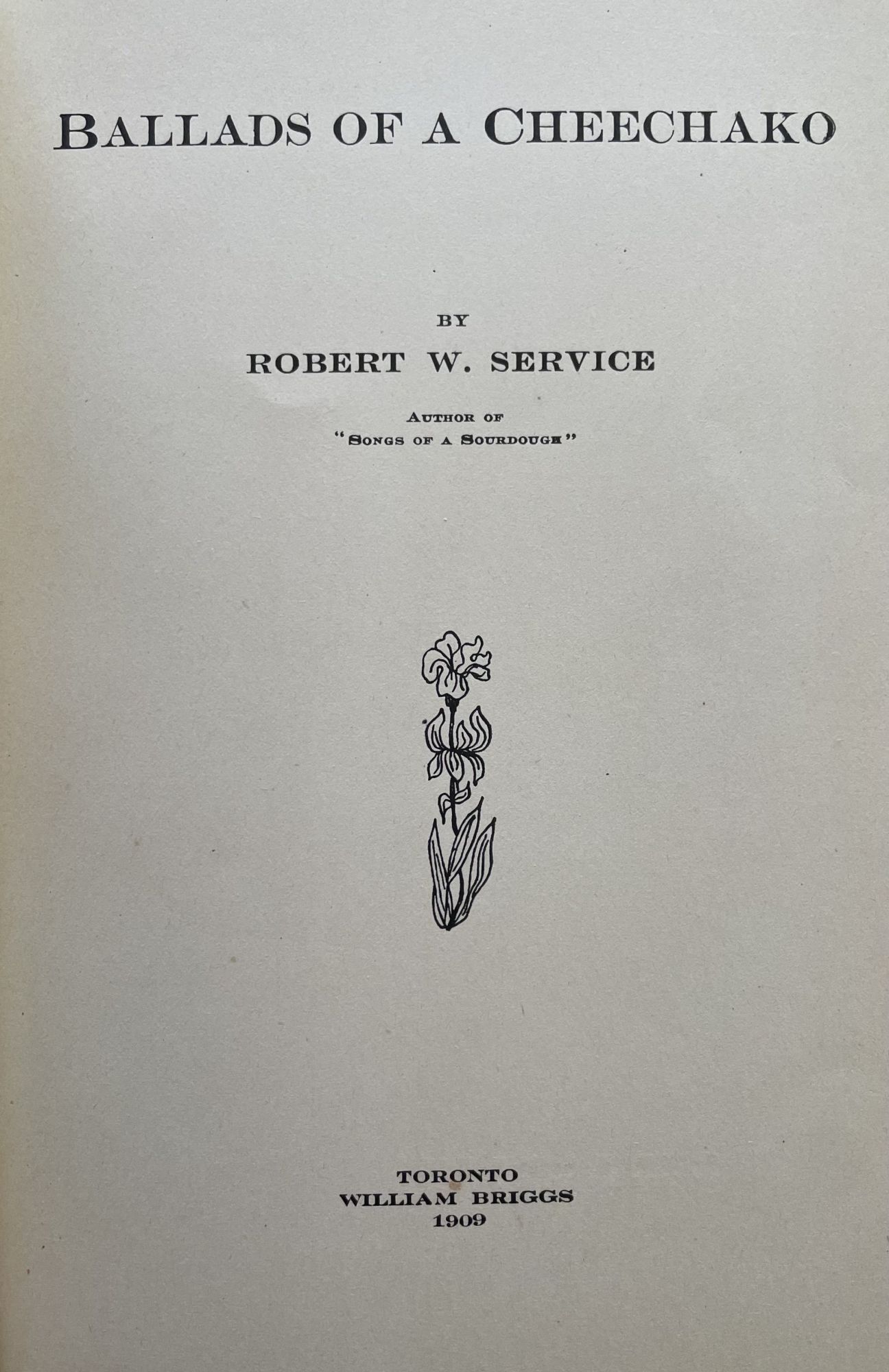 Ballads of a Cheechako | Robert W. Service