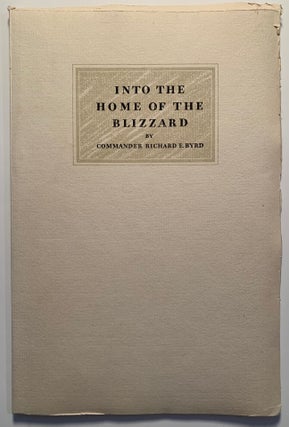 Item #1349 [Antarctic Exploration] Into the Home of the Blizzard. Richard E. Byrd, Russell Owen