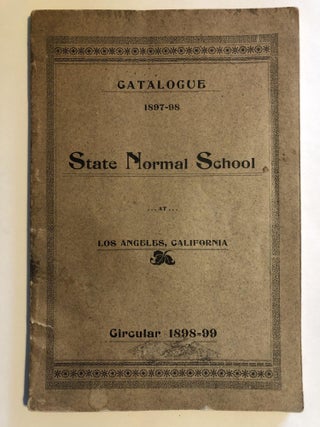 Item #1460 Sixteenth Annual Catalogue of the State Normal School at Los Angeles for the School...