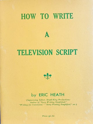 Item #1610 Archive on Writing for Television. Eric Heath