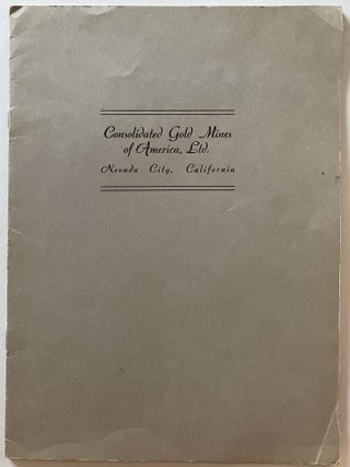 Item #1744 Consolidated Gold Mines of America Ltd., Nevada City, California. Loring, illiam, oseph