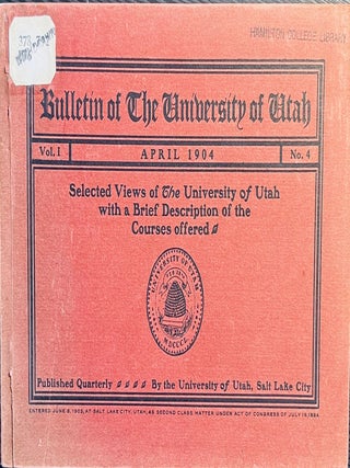 Item #1847 Bulletin of the University of Utah. Vol. I, No. 4, April 1904