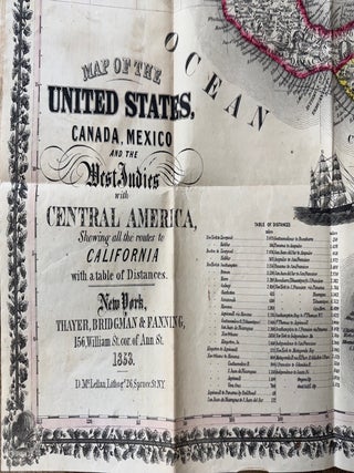 Map of the United States, Canada, Mexico, and the West Indies Including Central America, Showing all the Routes to California with a table of Distances