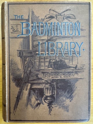 Item #2210 Fishing. H. Cholmondeley-Pennell, Contributions from other Authors