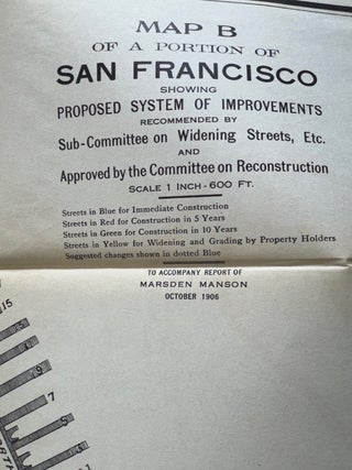 [San Francisco Earthquake] Report of Marsden Manson to the Mayor and Committee on Reconstruction on the Improvements Now Necessary to Execute and an Estimate of the Cost of the Same
