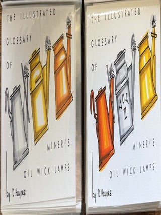 Item #2641 Illustrated Glossary of Miners Oil Wick Lamps, 2-Volume Set. Dorothy Haynes