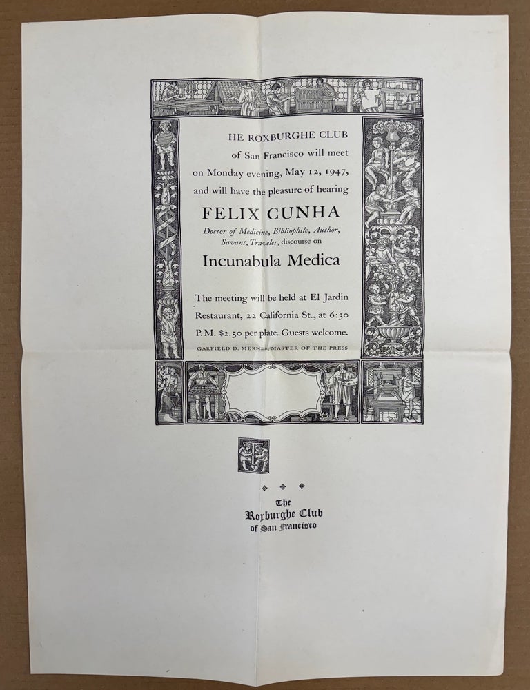 Item #2665 [Californiana] Roxburghe Club of San Francisco Broadside Invitation for Felix Cunha's Speech on "Incunabula Medica" May 12, 1947