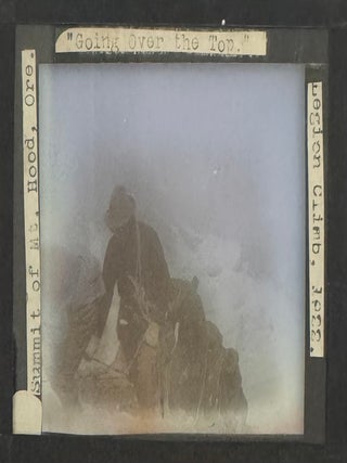 [Mountain Climbing] [Mt. Hood, Oregon] [Agriculture] [Exploration] 49 Lantern Slides of Images on and Around Mt. Hood, circa 1922