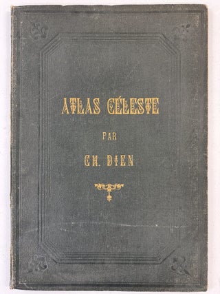 Atlas C&eacute;leste Contenant Plus de 100000 Etoiles et N&eacute;buleuses dont la Position est R&eacute;duite au. Ch Dien.
