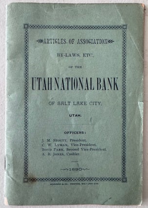 Item #2725 Articles of Association By-laws, etc., of the Utah National Bank of Salt Lake City,...