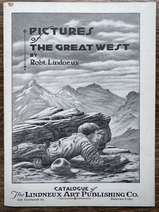 Item #2734 Pictures of the Great West. Robt Lindneux