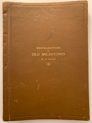 Recollections of Old Milestown. S. Gordon.