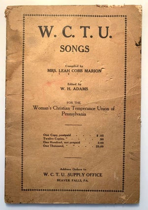 Item #318 W.C.T.U. Songs. W. H. Adams, Mrs. Leah Cobb Marion