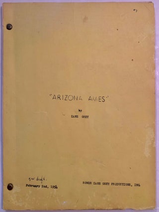 Item #380 Arizona Ames--3rd Draft of Teleplay. Zane Grey