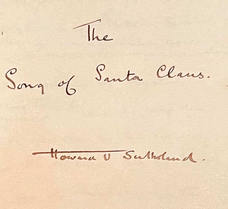 Item #396 Howard Vigne Sutherland Manuscript--"Song of Santa Claus" Howard Vigne Sutherland.