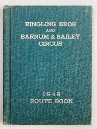 Item #492 Ringling Bros and Barnum & Bailey Circus 1949 Season Route Book. Ringling Bros, Barnum,...