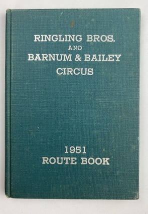 Item #494 Ringling Bros and Barnum & Bailey Circus 1951 Season Route Book. Ringling Bros, Barnum,...