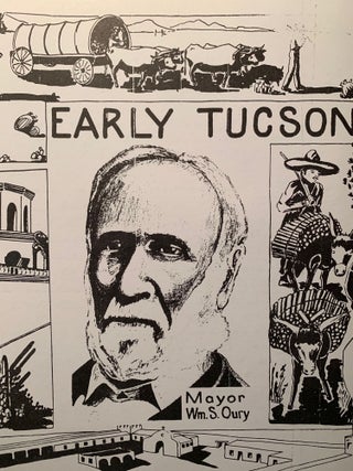 William Sanders Oury--History-Maker of the Southwest (Carbon Copy of Early Manuscript plus Holograph and Typed Notes) with 1st Edition of Same