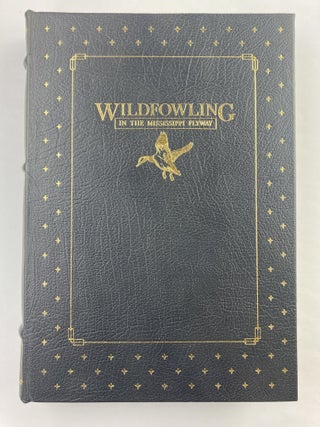 Item #544 Wildfowling in the Mississippi Flyway. Eugene Connett
