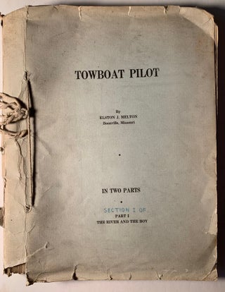 Item #603 Towboat Pilot Typed Manuscript. Elston Joseph Melton