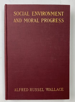 Item #608 Social Environment and Moral Progress. Alfred Russel Wallace