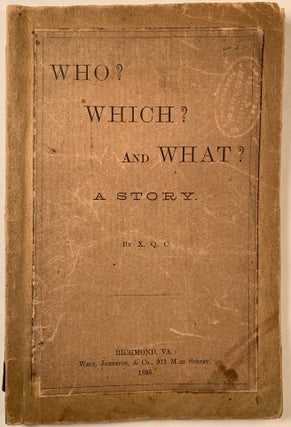 Item #62 Who? Which? and What? A Story. X Q. C., Judith L. C. Garnett
