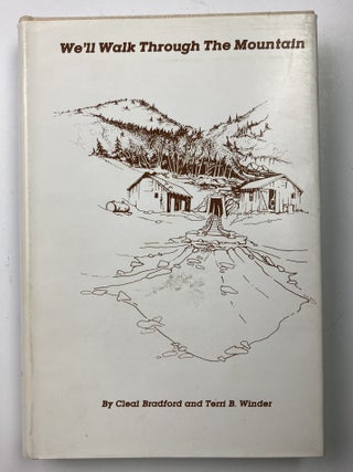 Item #630 We'll Walk Through the Mountain. Cleal Bradford, Terri B. Winder
