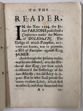 Royal Apology: or, An Answer to the Rebels Plea: Wherein, the most Noted Anti-Monarchical Tenents, First, Published by Doleman the Jesuite, to promote a Bill of Exclusion against King James.