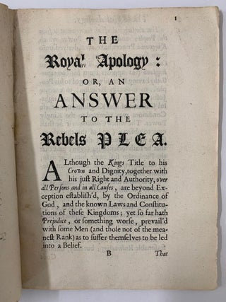 Royal Apology: or, An Answer to the Rebels Plea: Wherein, the most Noted Anti-Monarchical Tenents, First, Published by Doleman the Jesuite, to promote a Bill of Exclusion against King James.