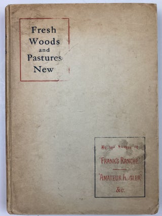 Item #806 Fresh Woods and Pastures New. Edward Marston