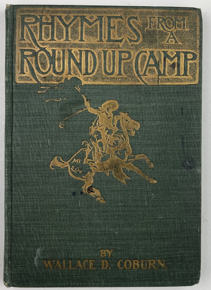 Item #808 Rhymes from a Round-Up Camp. Wallace D. Coburn.