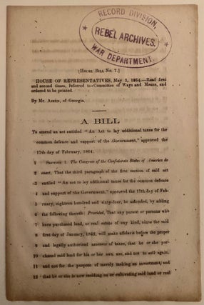 Item #874 [Confederate States of America Imprint] An Act to Lay Additional Taxes for the Common...