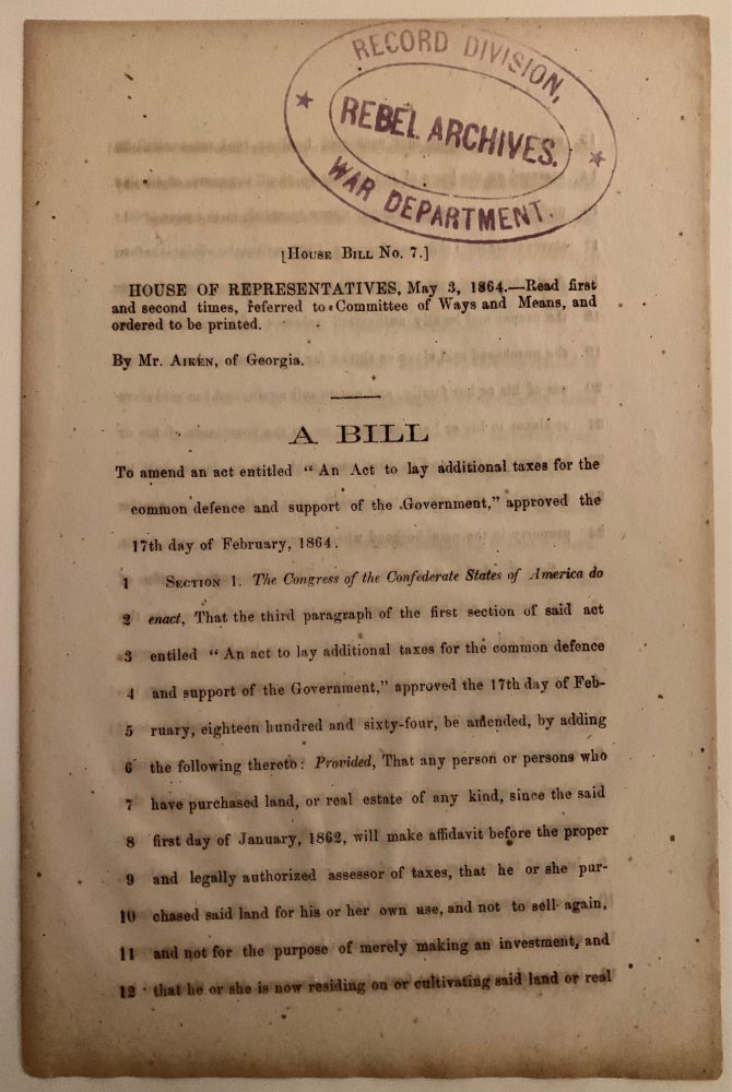 Item #874 [Confederate States of America Imprint] An Act to Lay Additional Taxes for the Common Defence [sic] and Support of the Government May 3, 1864