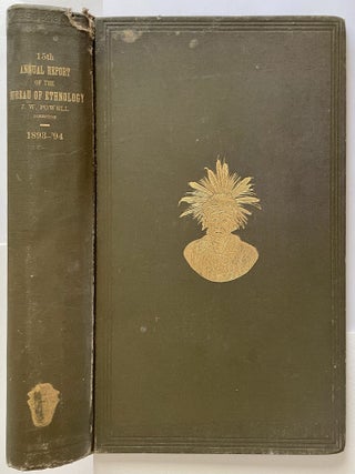 Item #888 Fifteenth Annual Report of the Bureau of Ethnology to the Secretary of the Smithsonian...