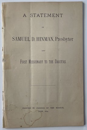 Item #952 A Statement of Samuel D. Hinman, Presbyter and First Missionary to the Dakotas. Samuel...