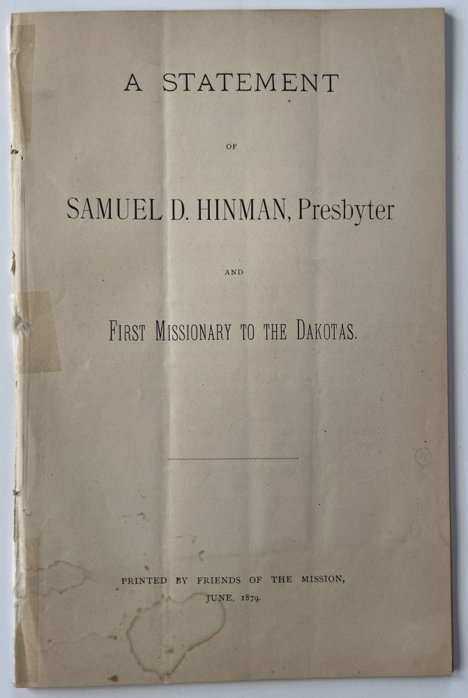 Item #952 A Statement of Samuel D. Hinman, Presbyter and First Missionary to the Dakotas. Samuel D. Hinman.